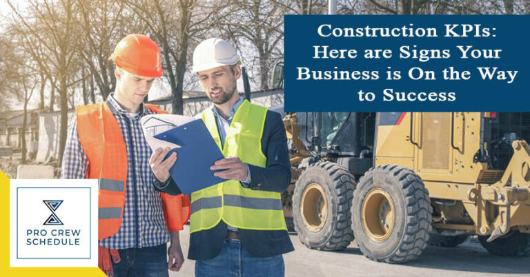 Construction KPIs: Here are Signs Your Business is On the Way to Success