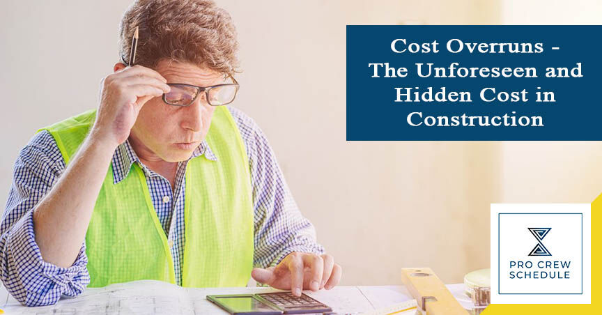 Cost Overruns: The Unforeseen and Hidden Cost in Construction