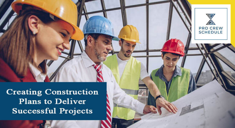 Creating Construction Plans to Deliver Successful Projects