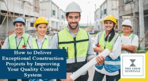 How to Deliver Exceptional Construction Projects by Improving Your ...