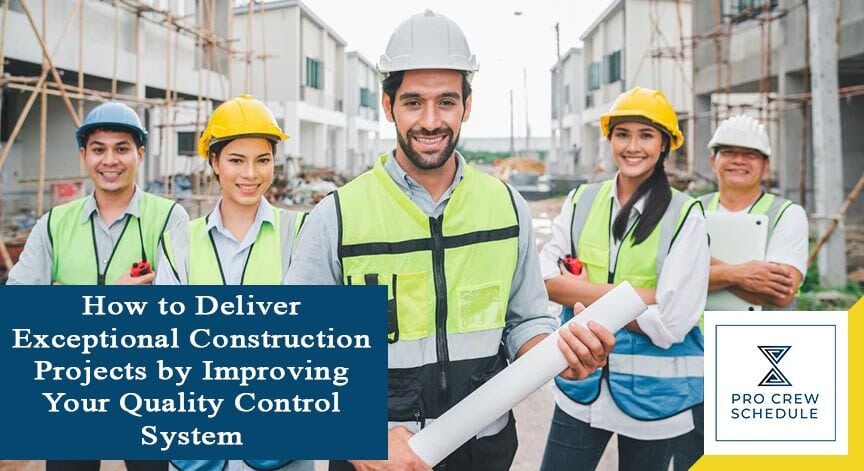 Deliver Exceptional Construction Projects by Improving Your Quality Control System
