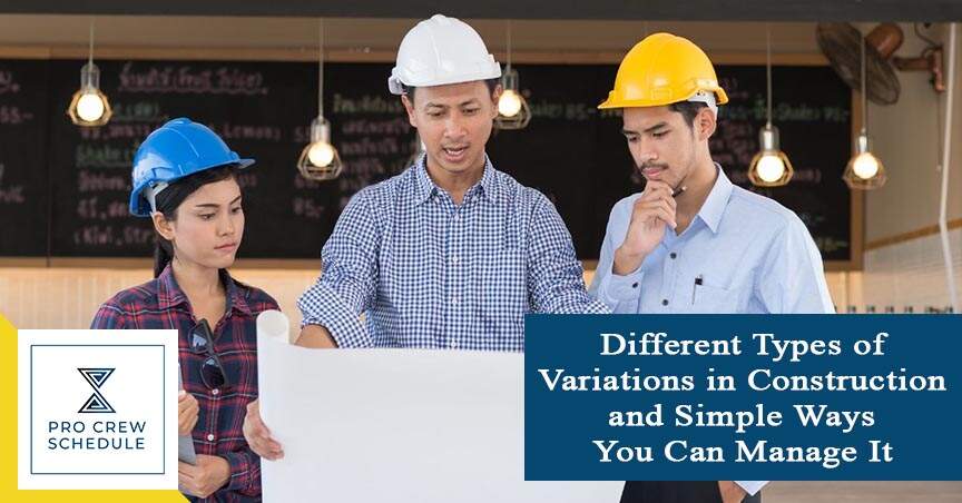 Different Types of Variations in construction and Simple Ways You Can Manage It