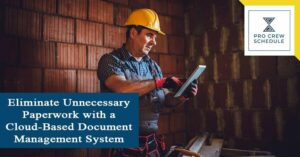 Eliminate Unnecessary Paperwork with a Cloud-Based Document Management System