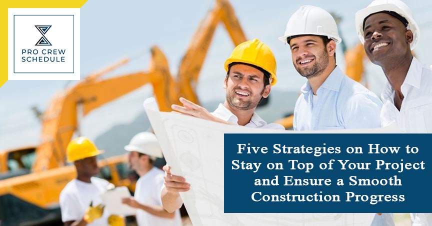 Five Strategies on How to Stay on Top of Your Project and Ensure a ...