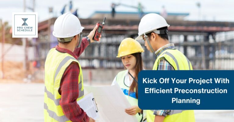 Kick Off Your Project With Efficient Preconstruction Planning