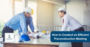 How to Conduct an Efficient Preconstruction Meeting