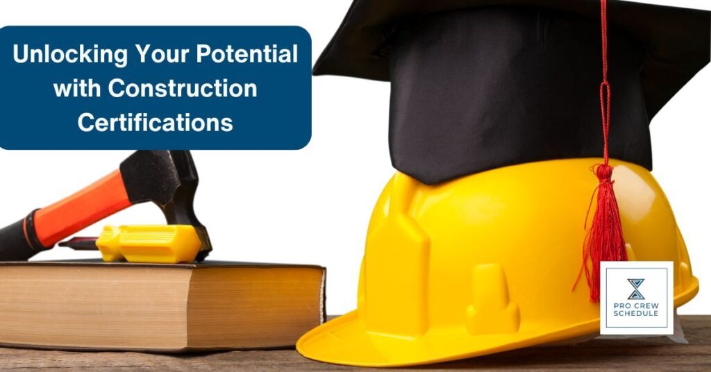 Unlocking Your Potential with Construction Certifications