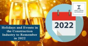 Holidays and Events in the Construction Industry to Remember in 2022