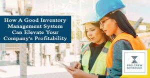 How A Good Inventory Management System Can Elevate Your Company's Profitability