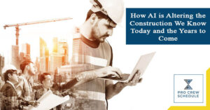 How AI is Altering the Construction We Know Today and the Years to Come