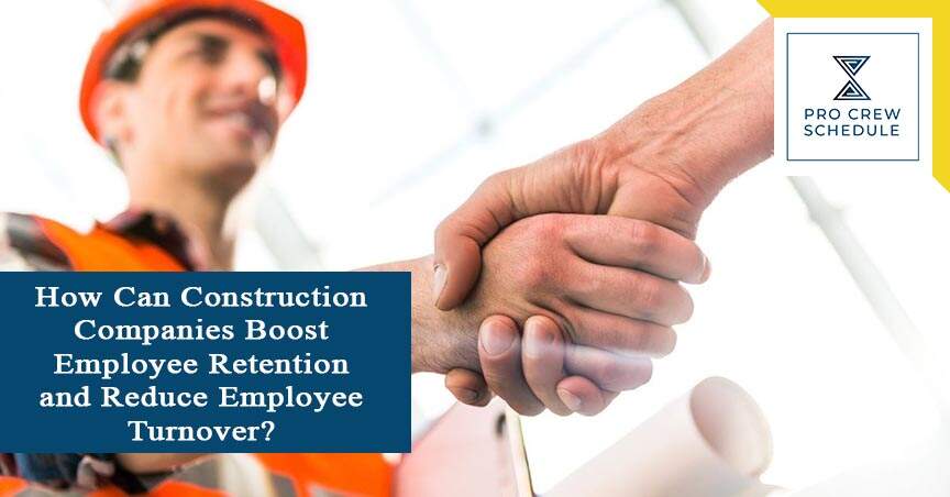 How Can Construction Companies Boost Employee Retention