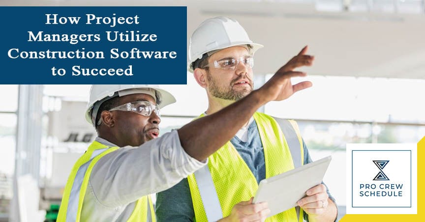 How Project Managers Utilize Construction Software to Succeed