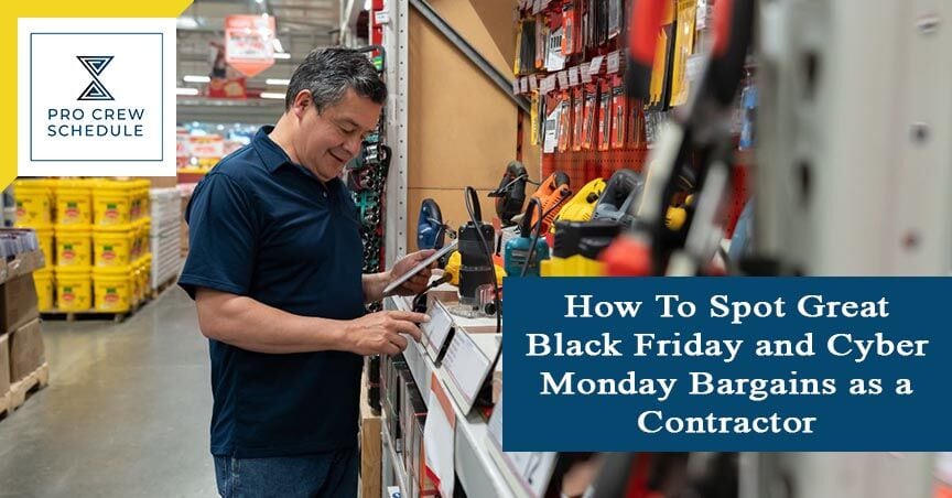 How To Spot Great Black Friday and Cyber Monday Bargains as a Contractor