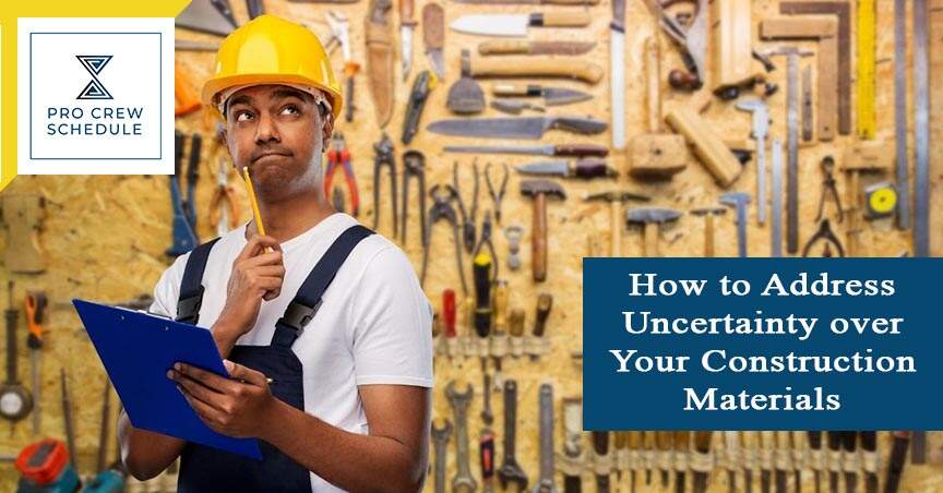 How to Address Uncertainty over Your Construction Materials