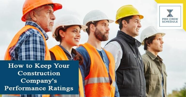How to Keep Your Construction Company's Performance Ratings Soaring
