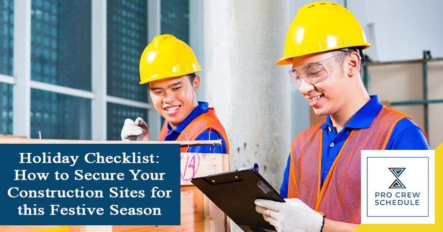How to Secure Your Construction Sites for this Festive Season