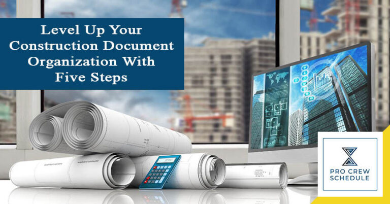 Level Up Your Construction Document Organization With Five Steps