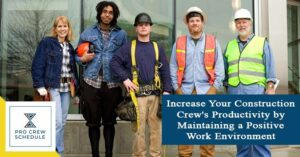 Maintaining a Positive Work Environment in Construction