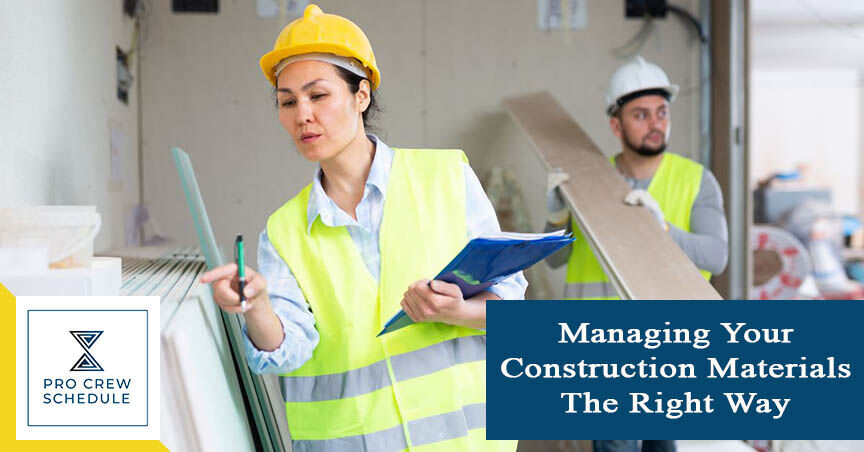 Managing Your Construction Materials The Right Way | PRO CREW SCHEDULE