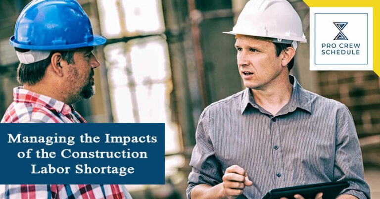 Managing the Impacts of the Construction Labor Shortage | PRO CREW SCHEDULE