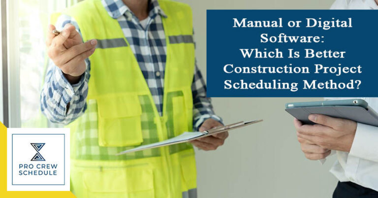Manual or Digital Software: Which Is Better Construction Project Scheduling Method?