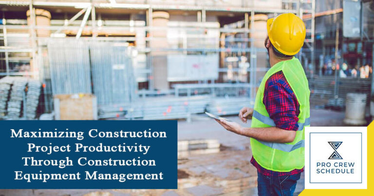 Maximizing Construction Project Productivity Through Construction Equipment Management