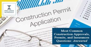 Most Common Construction Approvals, Permits, and Insurances Questions