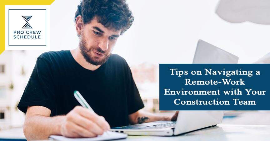 Navigating a Remote-Work Environment with Your Construction Team