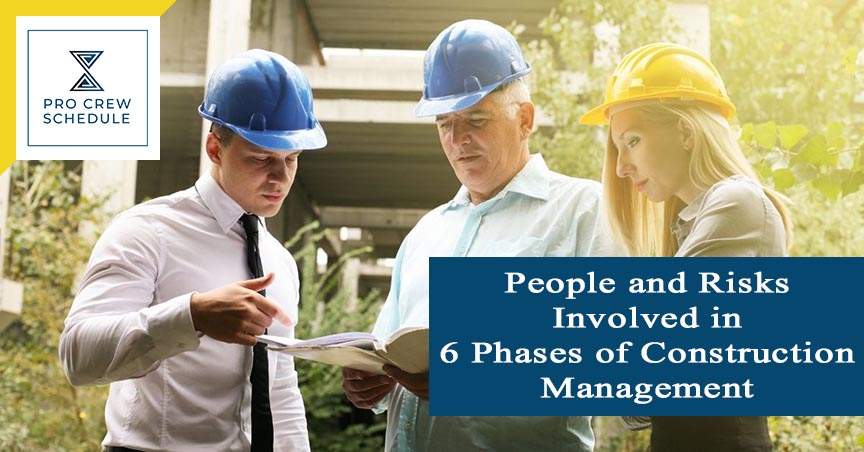 People and Risks Involved in 6 Phases of Construction Management