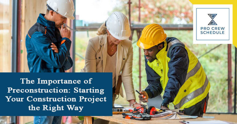 The Importance of Preconstruction: Starting Your Construction Project the Right Way