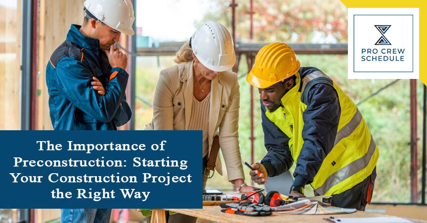 The Importance of Preconstruction: Starting Your Construction Project ...