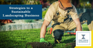 Strategies to a Sustainable Landscaping Business
