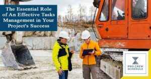 The Essential Role of An Effective Tasks Management in Your Project's Success