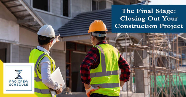 The Final Stage: Closing Out Your Construction Project