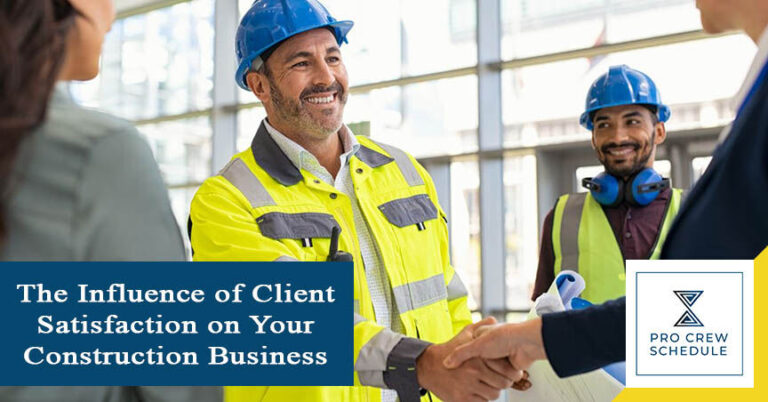 The Influence of Client Satisfaction on Your Construction Business