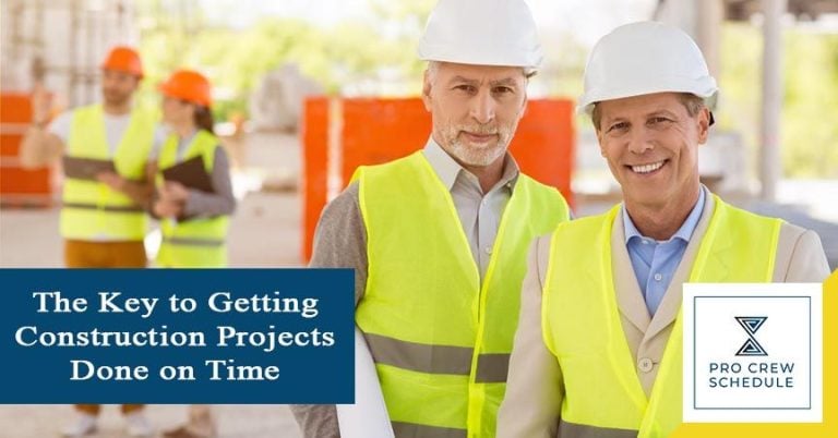The Key to Getting Construction Projects Done on Time
