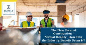 The New Face of Construction - Virtual Reality