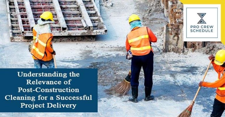 Understanding the Relevance of Post-Construction Cleaning for a Successful Project Delivery