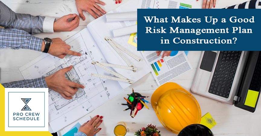 What Makes Up a Good Risk Management Plan in Construction