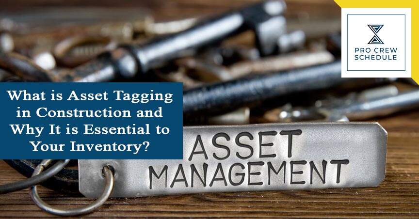 What is Asset Tagging in Construction and Why It is Essential to Your Inventory