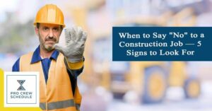 When to Say No to a Construction Job