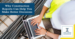 Why Construction Reports Can Help You Make Better Decisions
