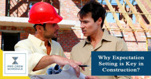Why Expectation Setting is Key in Construction?