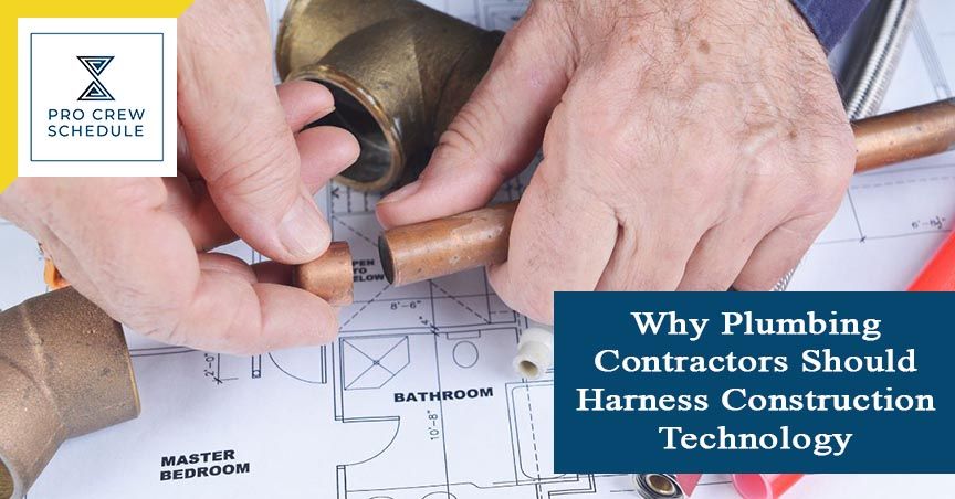 Why Plumbing Contractors Should Harness Construction Technology