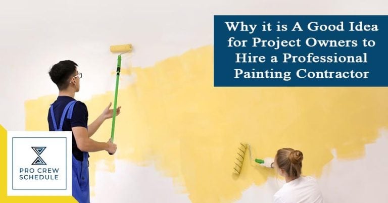 Why it is A Good Idea for Project Owners to Hire a Professional Painting Contractor