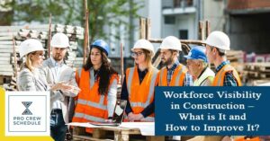 Workforce Visibility in Construction
